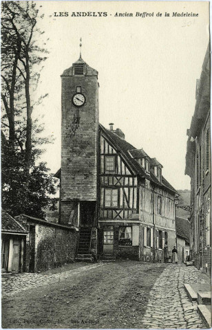 Andelys (Les). Ancien Beffroi de la Madeleine.