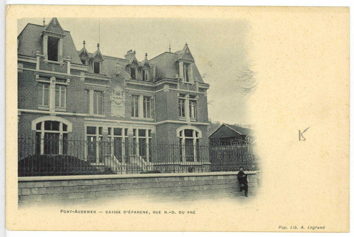 Pont-Audemer. Caisse d'Epargne, rue N. -D. Du pré.