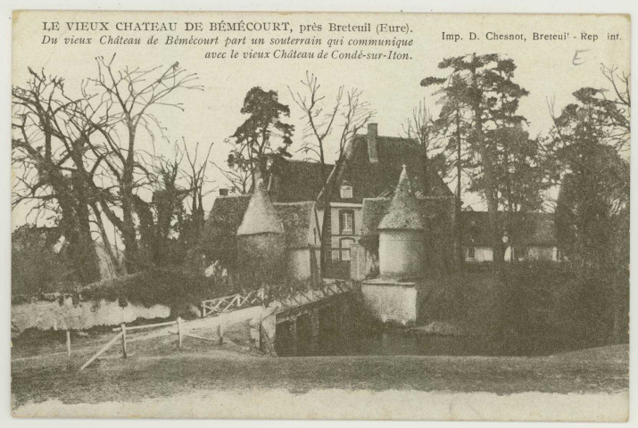 Bémécourt. Le Vieux Château de Bémécourt, près Breteuil (Du Vieux Château de Bémécourt part un souterrain qui communique avec le vieux Château de Condé-sur-Iton).