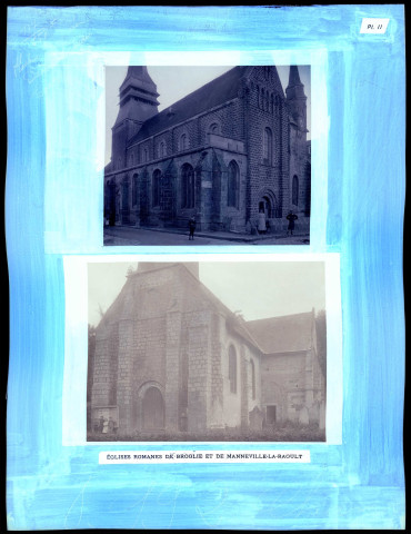 "Histoire générale du diocèse d'Évreux" du chanoine Bonnenfant tome I, planche II églises romanes de Broglie (Eure) et de Manneville-la-Raoult (Eure).