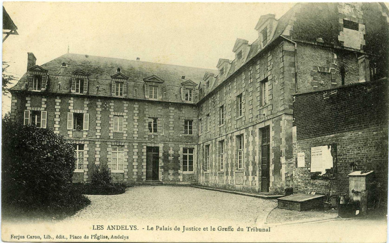 Andelys (Les). Le Palais de Justice et le Greffe du Tribunal.