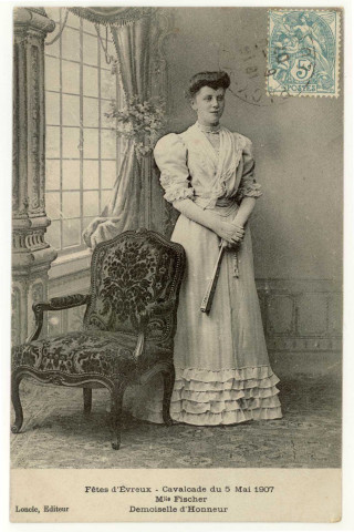 Evreux-Ville. Fêtes d'Evreux - 5 Mai 1907 - Mlle Fischer, Demoiselle d'Honneur.