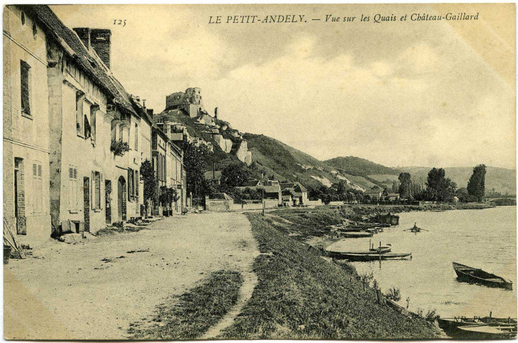 Andelys (Les). Le Petit Andely - Vue sur les Quais et le Château Gaillard.