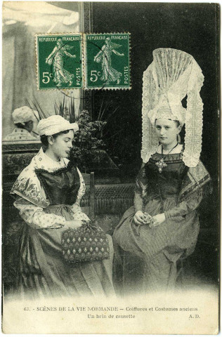 Divers. Scènes de la Vie Normande. - Coiffures et Costumes anciens - Un brin de causette.