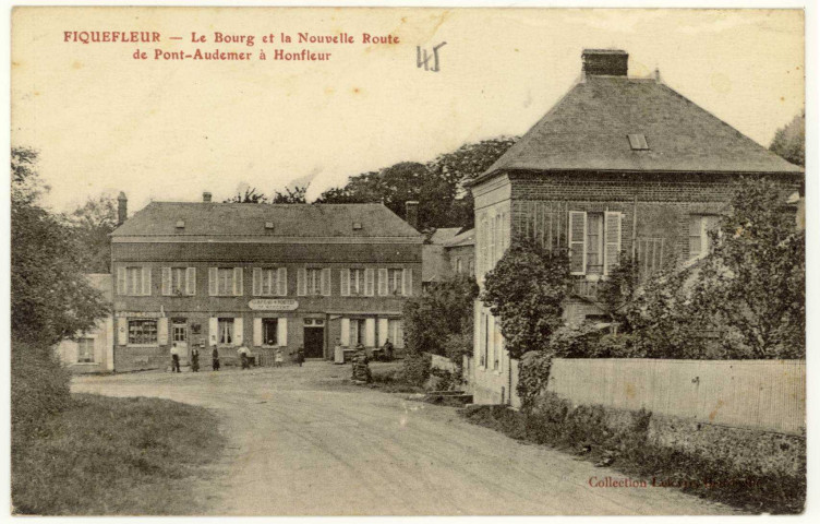 Fiquefleur-Equainville. Le Bourg et la Nouvelle Route de Pont-Audemer à Honfleur.