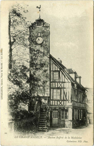 Andelys (Les). Le Grand-Andely. - Ancien beffroi de la Madeleine.