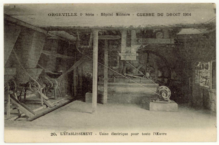 Caillouet-Orgeville. Hôpital militaire : Guerre du Droit 1914 : L'établissement-Usine électrique pour toute l'Œuvre.