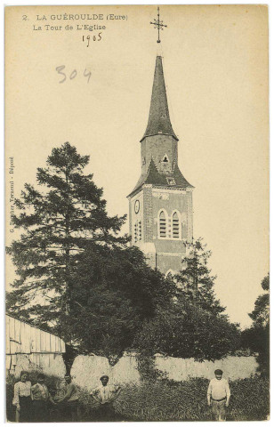 Guéroulde (La). La Tour de l'Eglise.