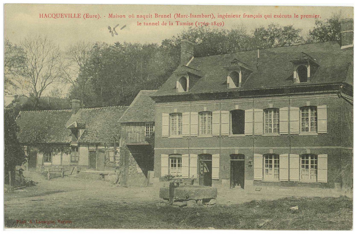 Hacqueville. Maison où naquit Brunel (Marc-Isambart), Ingénieur français qui exécuta la premier tunnel de la Tamise (1769-1849).