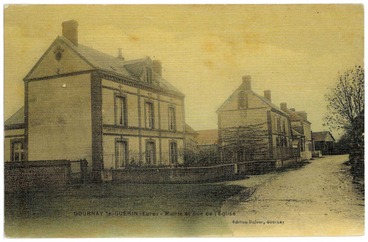 Gournay-le-Guérin. Mairie et Rue de l'Eglise.