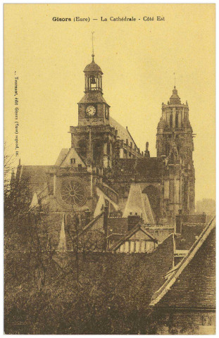 Gisors. La Cathédrale (côté Est).