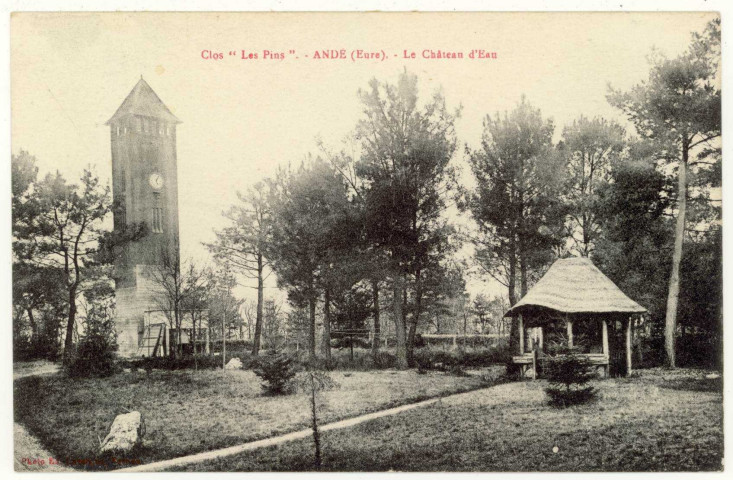 Andé. Le Château d'eau ; Clos "Les Pins".
