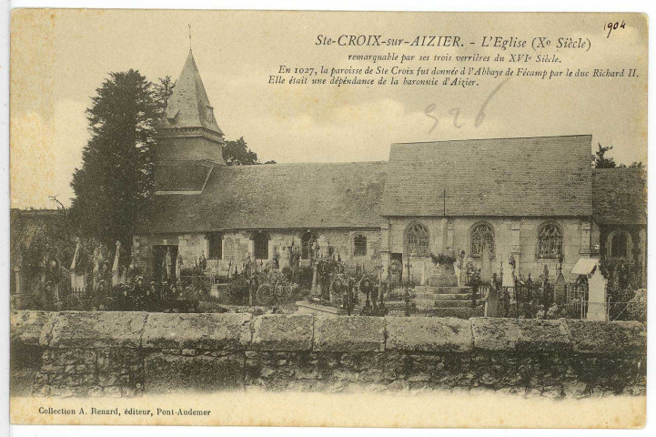 Sainte-Croix-sur-Aizier. L'Eglise (Xe siècle) remarquable par ses trois verrières du XVIe siècle. En 1027, la paroisse de Ste-Croix fut donnée à l'abbaye de Fécamp par le duc Richard II. Elle était une dépendance de la baronnie d'Aizier.