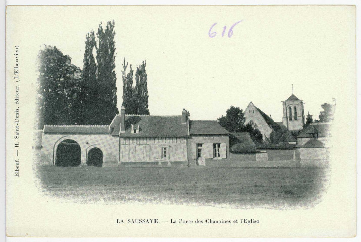 Saussaye (La). La Porte des Chanoines et l'Eglise.
