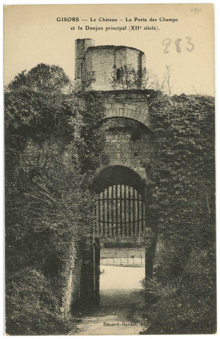 Gisors. Le Château - La Porte des Champs et le Donjon principal (XIIe siècle).