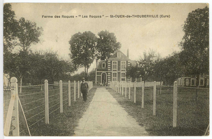 Saint-Ouen-de-Thouberville. Ferme des Roques'Les Roques».