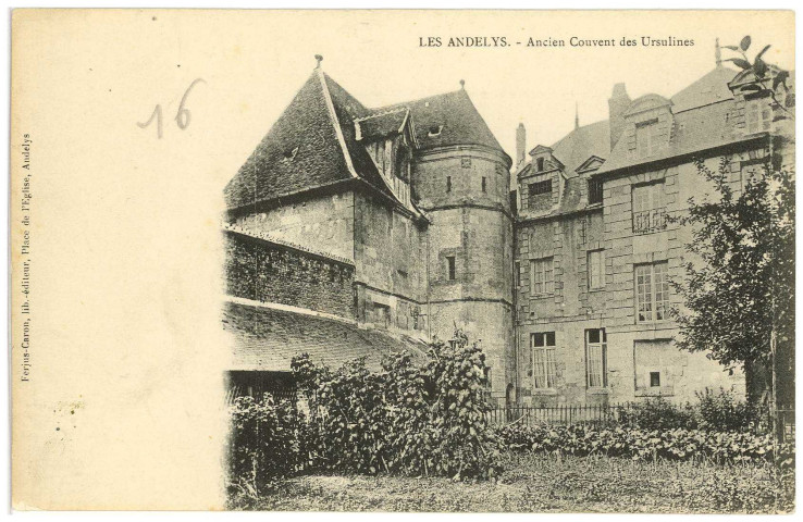 Andelys (Les). Ancien Couvent des Ursulines.