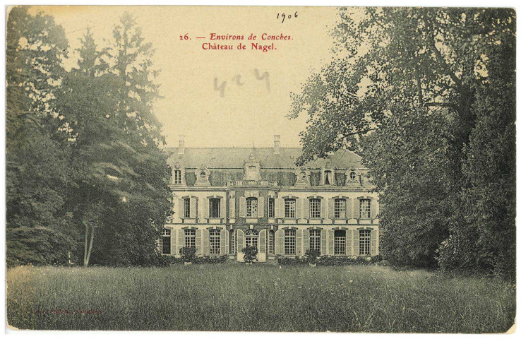 Nagel. Environs de Conches. - Château de Nagel.