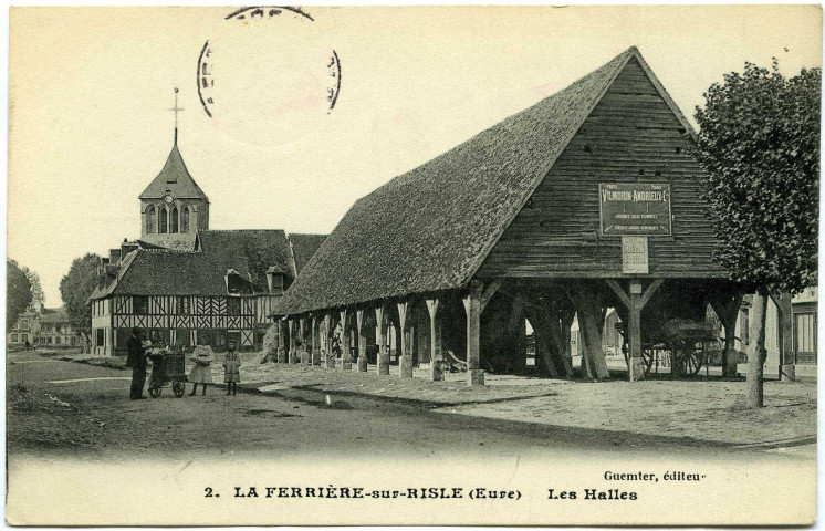 Ferrière-sur-Risle (La). Les Halles.