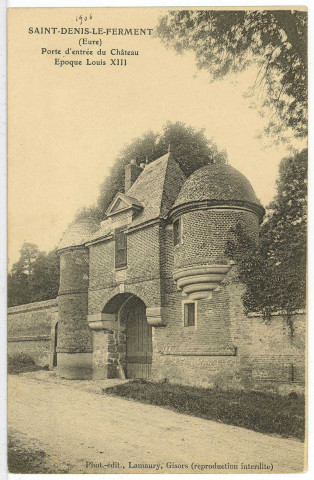 Saint-Denis-le-Ferment. Porte d'entrée du Château Epoque Louis XIII.