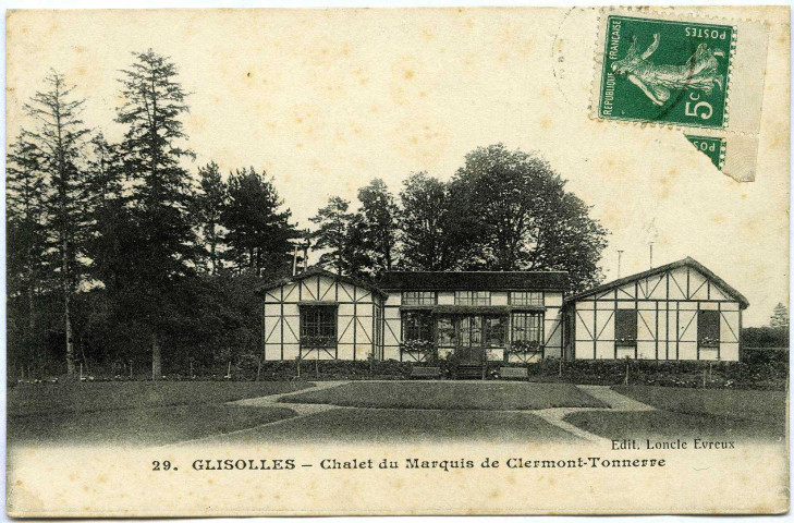 Glisolles. Chalet du Marquis de Clermont-Tonnerre.