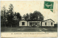 Glisolles. Chalet du Marquis de Clermont-Tonnerre.