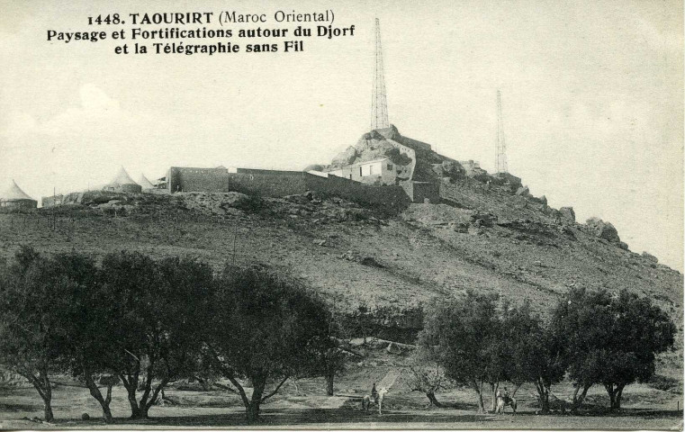 TAOURIRT (Maroc Oriental) - Paysage et Fortifications autour du Djorf et la Télégraphie sans Fil