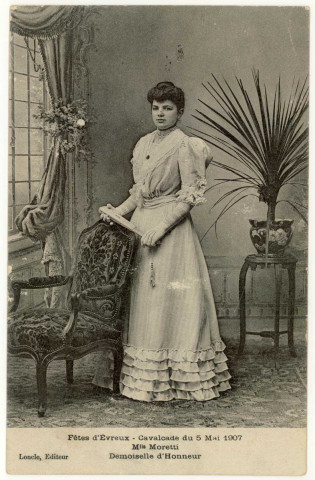 Evreux-Ville. Fêtes d'Evreux - 5 Mai 1907 - Mlle Moretti, Demoiselle d'Honneur.