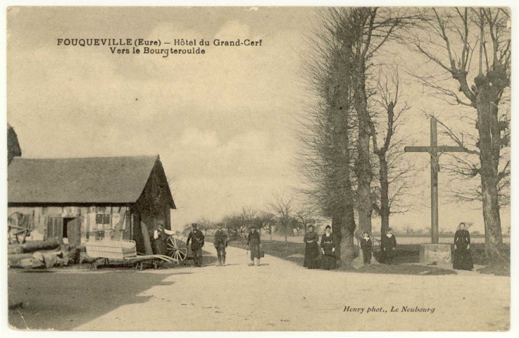 Fouqueville. Hôtel du Grand Cerf - Vers le Bourgtheroulde.