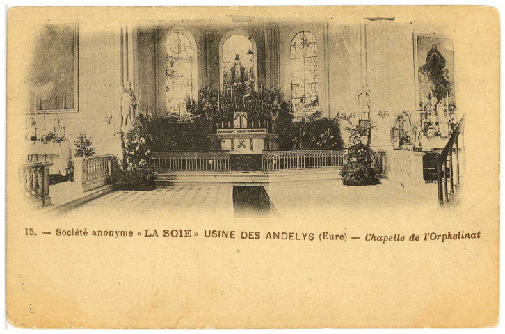 Andelys (Les). Société anonyme «La soie» Usine des Andelys (Eure) - Chapelle de l'Orphelinat.