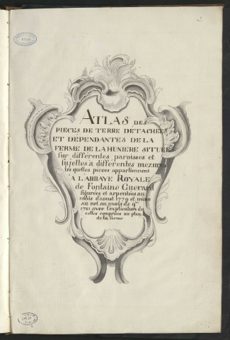 Boisemont - "Plan parcellaire des terres et ferme de La Hunière appartenant à l'abbaye royale de Fontaine-Guérard" *. "Atlas des pièces de terres détachées et dépendantes de la ferme de La Hunière, situées sur différentes paroisses". *