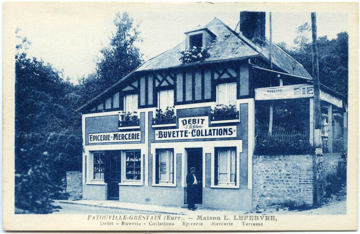 Fatouville-Grestain. Maison L. Lefebvre, Débit - Buvette - Collations - Epicerie - Mercerie - Terrasse.
