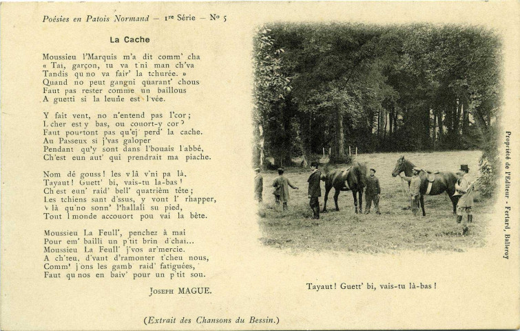 Basse-Normandie. Poésies en Patois Normand. - 1re Série. - N° 5 - La Cache de Joseph Mague (Extrait des Chansons du Bessin. ).