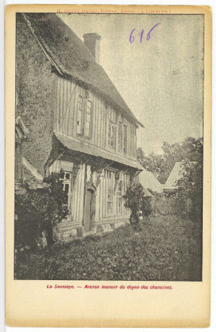 Saussaye (La). Ancien manoir du doyen des chanoines.
