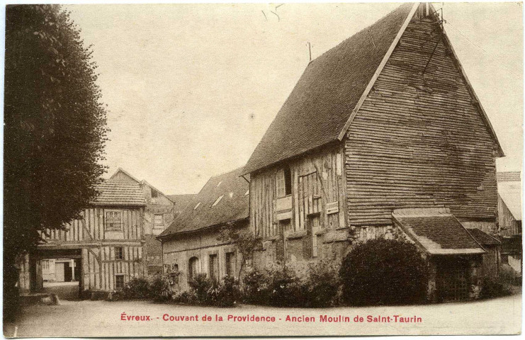 Evreux-Ville. Couvent de la Providence - Ancien Moulin de Saint Taurin.