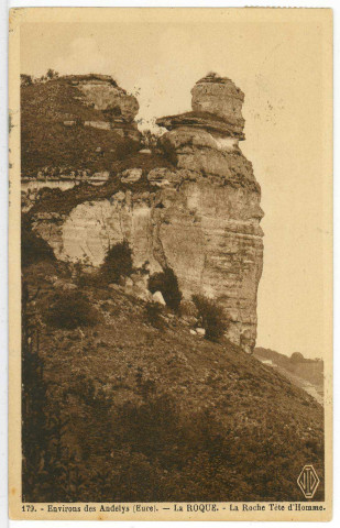 Roquette (La). Environs des Andelys. - La Roque. - La Roche à Tête d'homme.