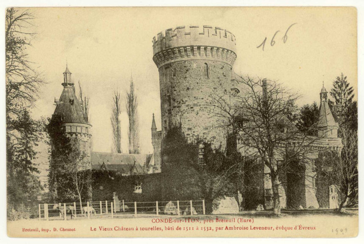 Condé-sur-Iton. Le vieux Château à tourelles, bâti de 1511 à 1532 par Ambroise Leveneur, Evêque d'Evreux.