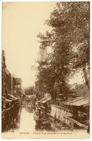Evreux-Ville. L'Iton, Rue Grande et le Beffroi.