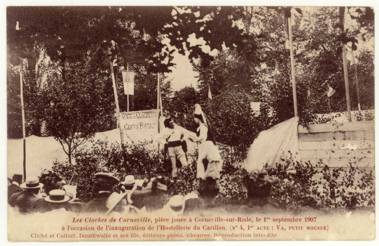 Corneville-sur-Risle. Les Cloches de Corneville, Pièce jouée à Corneville-sur-Risle, le 1er septembre 1907 à l'occasion de l'inauguration de l'Hostellerie du Carillon (N°4, 1er acte : Va, petit mousse).