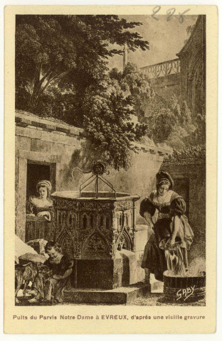 Evreux-Ville. Puits du Parvis Notre-Dame à Evreux, d'après une vieille gravure.