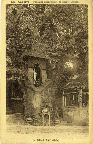 Andelys (Les). Le Tilleul de la Fontaine miraculeuse.