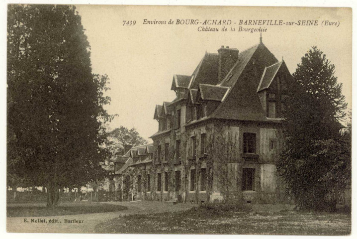 Barneville-sur-Seine. Château de la Bourgeoisie.