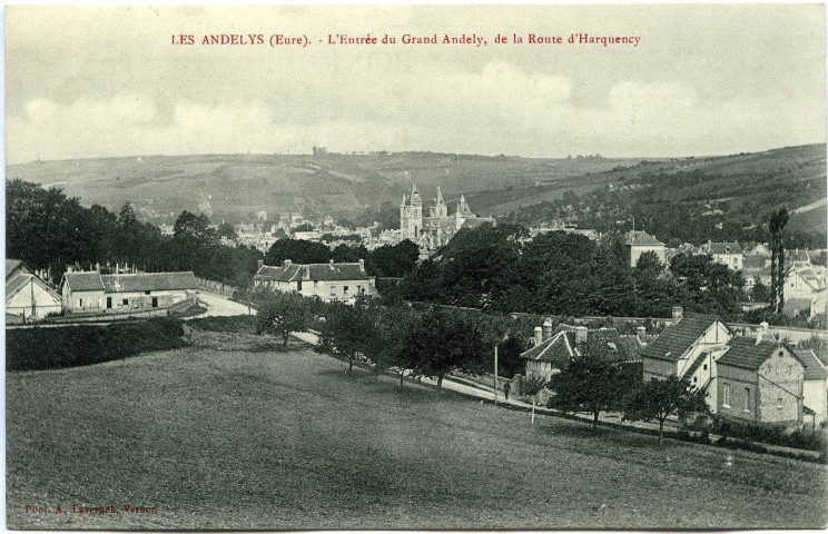 Andelys (Les). L'Entrèe du Grand Andely, de la Route d'Harquency.