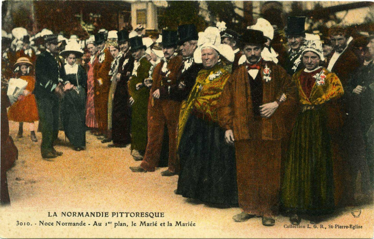 Divers. La Normandie pittoresque. - Noce Normande - Au 1re plan, le Marié et la Mariée.
