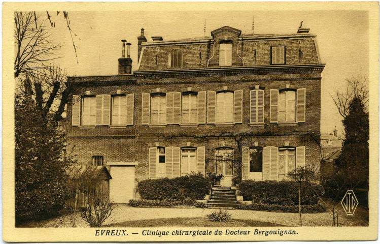 Evreux-Ville. Clinique Chirurgicale du Dr Bergouignan.