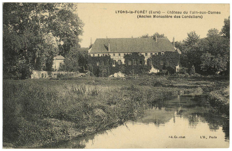Lyons-la-Forêt. Château du Bain-Aux-Dames (Ancien Monastère des Cordeliers).