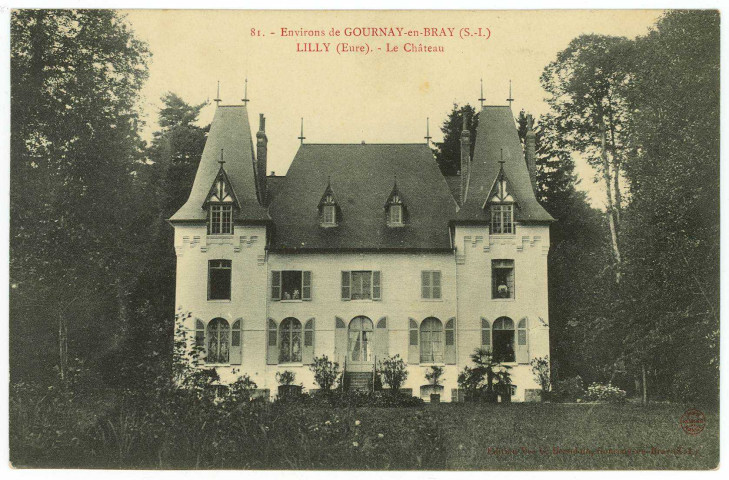Lilly. Environs de Gournay-en-Bray (S. -I. ) Lilly (Eure). - Le Château.