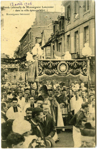 Divers. Entrée solennelle de Monseigneur Lemonnier dans sa ville épiscopale. - Monseigneur bénissant.