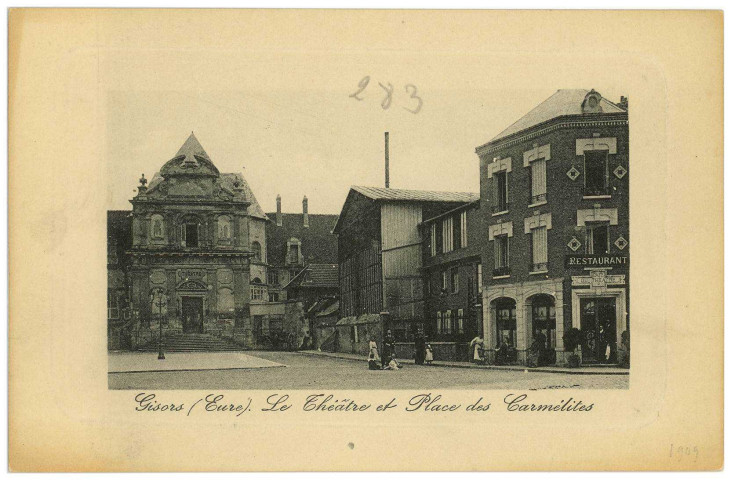 Gisors. Le Théâtre et la Place des Carmélites.
