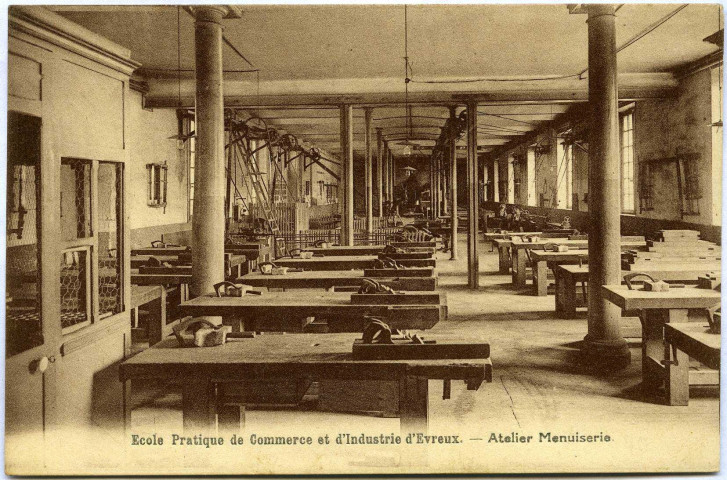 Evreux-Ville. École pratique de Commerce et d'industrie - Atelier de Menuiserie.